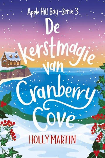 9789020558265 Apple Hill Bay 3 - De kerstmagie van Cranbe..., Boeken, Verzenden, Nieuw, Holly Martin