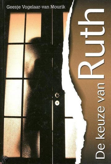 De keuze van Ruth - Geesje Vogelaar-van Mourik 9789074787963, Verzenden, Gelezen, Geesje Vogelaar-van Mourik