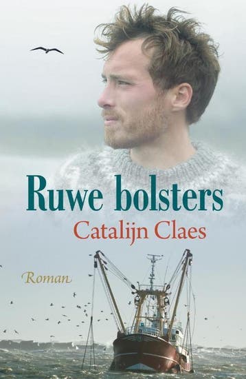 Ruwe bolsters - Catalijn Claes 9789401911245, Verzenden, Zo goed als nieuw, Catalijn Claes