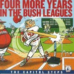 cd - The Capitol Steps - Four More Years In The Bush Leagues, Verzenden, Zo goed als nieuw