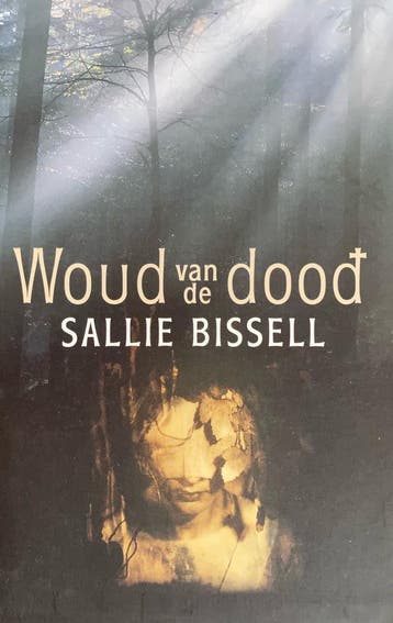 WOUD VAN DE DOOD 9789024538904 S. Bissell, Verzenden, Gelezen, S. Bissell