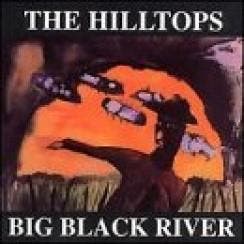 cd - The Hilltops - Big Black River, Verzenden, Zo goed als nieuw