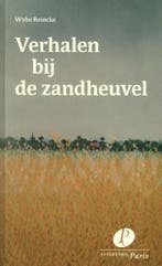 Verhalen bij de zandheuvel 9789462510609 Wybo Reincke, Verzenden, Zo goed als nieuw, Wybo Reincke