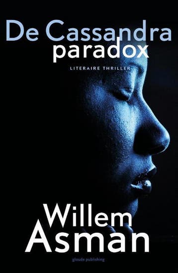 De Cassandra paradox - Willem Asman 9789493041110, Verzenden, Gelezen, Willem Asman