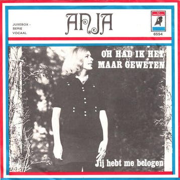 vinyl single 7 inch - Anja - Oh Had Ik Het Maar Geweten, Verzenden, Zo goed als nieuw, 7 inch, Nederlandstalig