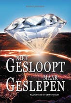 Niet gesloopt maar geslepen 9789082470000 Anton Lagendijk, Verzenden, Gelezen, Anton Lagendijk