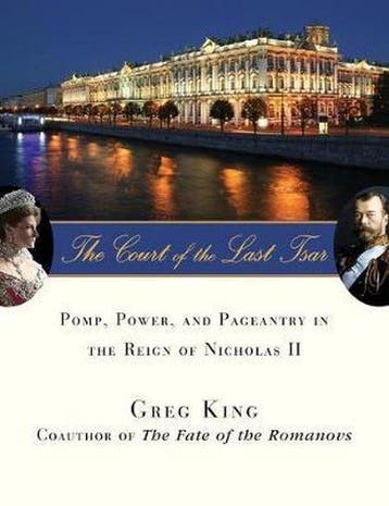 The Court of the Last Tsar - Gregory King 9780471727637, Verzenden, Zo goed als nieuw, Gregory King