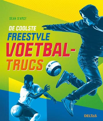 De coolste freestyle voetbaltrucs 9789044761290 Sean D’ARCY, Verzenden, Gelezen, Sean D’ARCY