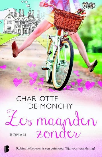 Zes maanden zonder - Charlotte de Monchy 9789022569634, Boeken, Verzenden, Gelezen, Charlotte de Monchy