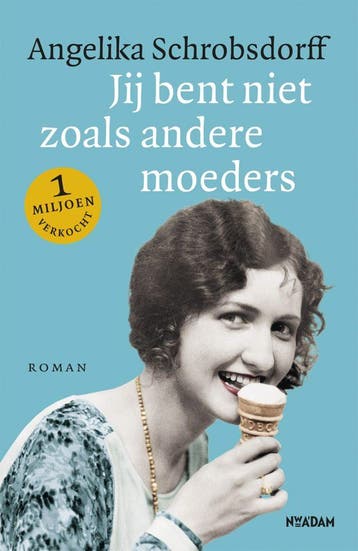Jij bent niet zoals andere moeders (Nieuw), Verzenden, Nieuw, Angelika Schrobsdorff