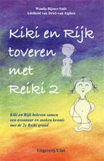Kiki en Rijk toveren met Reiki 2 9789087591205, Boeken, Verzenden, Zo goed als nieuw, A. van Driel-van Alphen