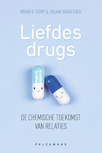 Liefdesdrugs. De Chemische Toekomst Van Relaties | Nieuw, Ophalen of Verzenden, Nieuw, Brian D. Earp; Julian Savulescu