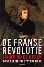 9789464105704 De Franse Revolutie II Johan op de Beeck, Boeken, Verzenden, Nieuw, Johan op de Beeck