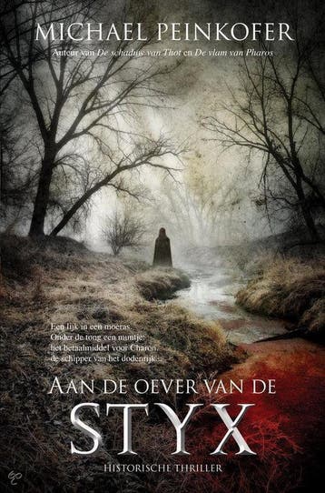 Aan de oever van de Styx - Michael Peinkofer 9789061125082, Boeken, Verzenden, Gelezen, Michael Peinkofer