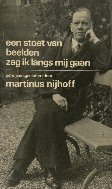 Stoet van beelden zag ik langs my gaan - Martinus Nijhoff, Verzenden, Gelezen, Martinus Nijhoff