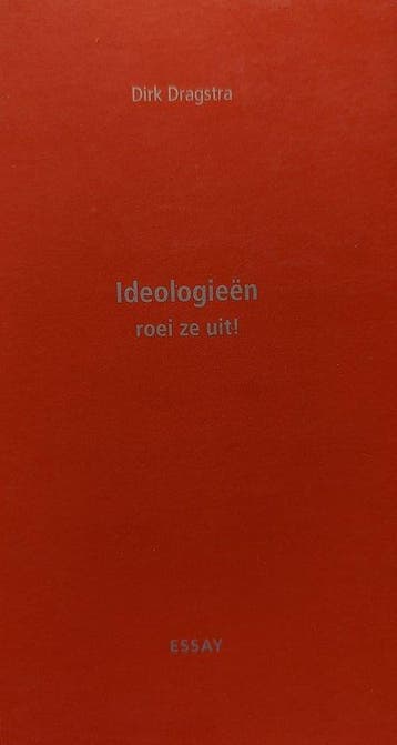 Ideologieen, Roei Ze Uit! - D. Dragstra 9789072184696, Verzenden, Gelezen, D. Dragstra