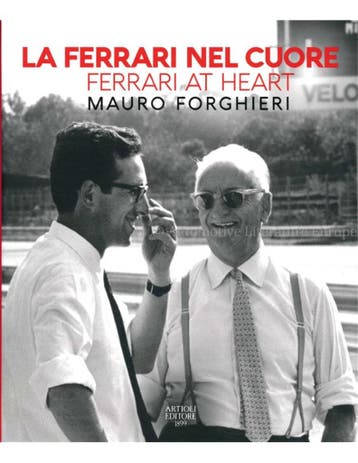 LA FERRARI NEL CUORE / FERARI AT HEART, Nieuw, Ferrari, Author