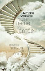 Tussen hemel en aarde 9789402223477 Kayleigh Amelsbeek, Verzenden, Gelezen, Kayleigh Amelsbeek