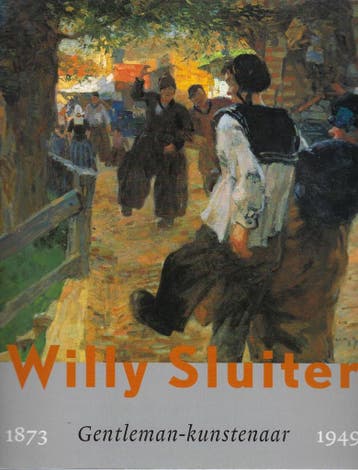 Willy Sluiter 1873-1949 9789071722097, Verzenden, Gelezen