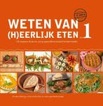 Weten van (h)eerlijk eten 1 Kennis, om je gezondheid, Zo goed als nieuw, Rineke Dijkinga