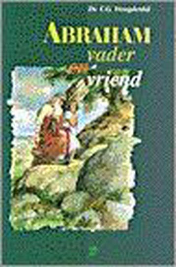 ABRAHAM VADER EN VRIEND - C.G. Vreugdenhil 9789050305655, Boeken, Verzenden, Gelezen, C.G. Vreugdenhil