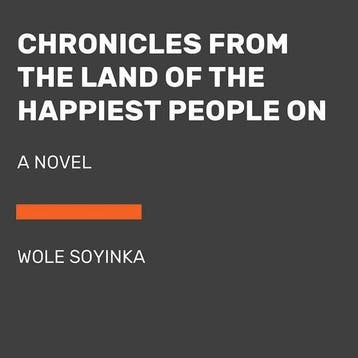Chronicles From the Land of the Happiest People on Earth, Verzenden, Zo goed als nieuw, Wole Soyinka