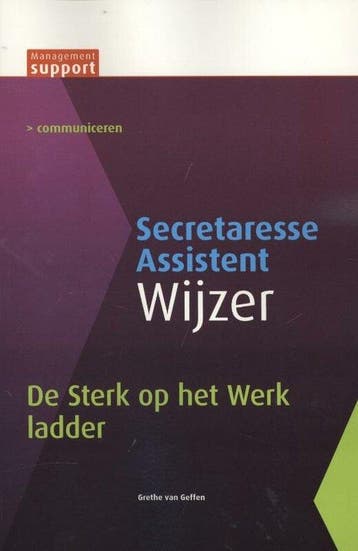 De sterk op het werk ladder / Secretaresse Assistant Wijzer, Verzenden, Gelezen, Grethe van Geffen