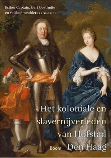 Het Koloniale En Slavernijverleden Van Hofstad Den Haag |, Ophalen of Verzenden, Nieuw
