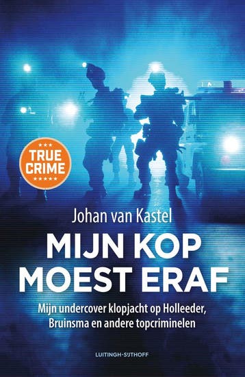 Mijn kop moest eraf - Johan van Kastel 9789021047362, Verzenden, Gelezen, Johan van Kastel