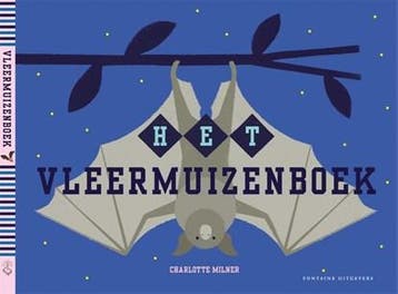 Het vleermuizenboek | 9789059565463 | Charlotte Milner, Ophalen of Verzenden, Zo goed als nieuw, Charlotte Milner
