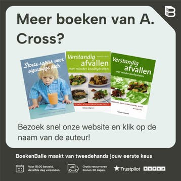 Snel en eenvoudig koolhydraatarm - A. Cross 9789043906135, Boeken, Verzenden, Zo goed als nieuw, A. Cross