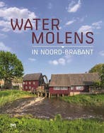 Watermolens in Noord-Brabant 9789053455029 Wiro van Heugten, Verzenden, Zo goed als nieuw, Wiro van Heugten