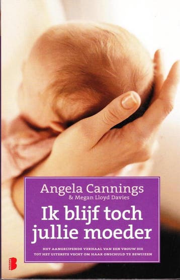 Ik blijf toch jullie moeder - Angela Cannings 9789022555729, Boeken, Verzenden, Gelezen, Angela Cannings