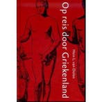 Op reis door Griekenland 9789050271738 Hein van Dolen, Boeken, Verzenden, Zo goed als nieuw, Hein van Dolen