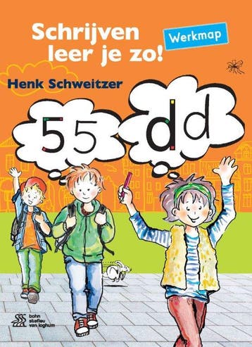 Schrijven leer je zo! - Werkmap - Henk Schweitzer, Verzenden, Gelezen, Henk Schweitzer