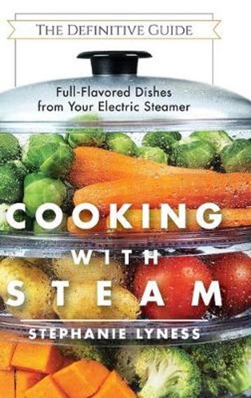 9781626543720 Cooking With Steam Stephanie Lyness, Verzenden, Nieuw, Stephanie Lyness