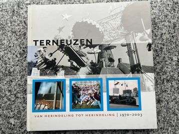 Terneuzen van herindeling tot herindeling 1970 – 2003, Boeken, Verzenden, Wout Bareman, Frank Deij, Edwin Hamelink en Peter Oggel