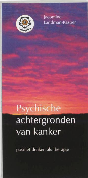 Psychische achtergronden van kanker / Ankertjes / 58, Verzenden, Gelezen, J. Landman-Kasper