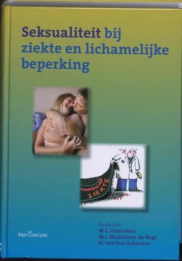 Seksualiteit bij ziekte en lichamelijke beperking |, Ophalen of Verzenden, Zo goed als nieuw, W. Gianotten ; M.J. Meihuizen - de Regt ; N. van Son-Schoones