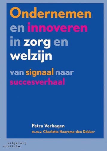 9789046904619 Ondernemen en innoveren in zorg en welzijn, Verzenden, Zo goed als nieuw, Petra Verhagen