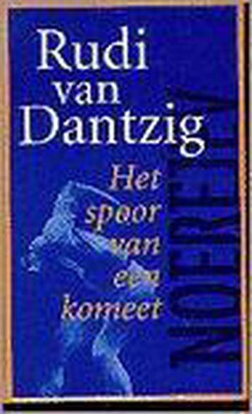 SPOOR VAN EEN KOMEET - Rudi van Dantzig 9789060118498, Verzenden, Gelezen, Rudi van Dantzig