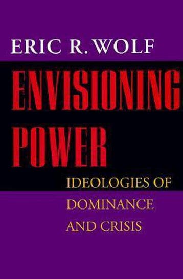 Envisioning Power - Eric R. Wolf 9780520215825, Verzenden, Gelezen, Eric R. Wolf