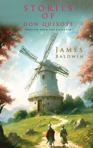 Stories Of Don Quixote Written Anew For Children | Nieuw, Ophalen of Verzenden, Nieuw, James Baldwin