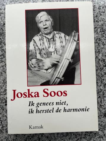Ik genees niet, ik herstel de harmonie, Boeken, Gelezen, Kruiden en Alternatief, Verzenden, Joska Soos