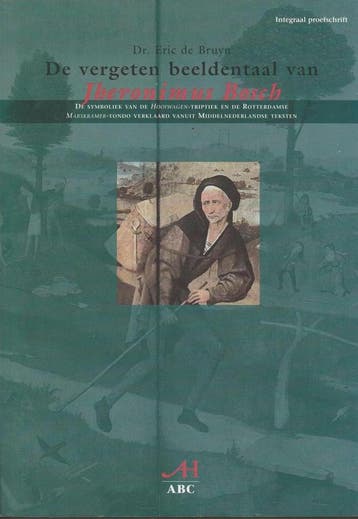 De vergeten beeldentaal van Jheronimus Bosch - E. de Bruyn, Verzenden, Gelezen, E. de Bruyn