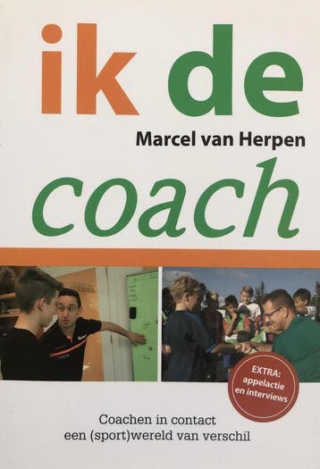 Ik, de coach - Marcel van Herpen 9789082352436, Boeken, Verzenden, Zo goed als nieuw, Marcel van Herpen