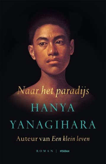 Naar Het Paradijs | Hanya Yanagihara | Nieuw, Ophalen of Verzenden, Nieuw, Hanya Yanagihara