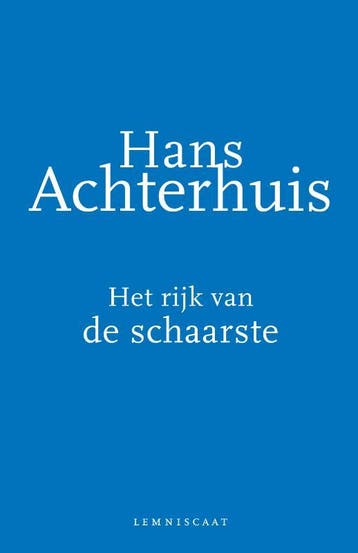 Het rijk van de schaarste - Hans Achterhuis 9789047708759, Verzenden, Zo goed als nieuw, Hans Achterhuis