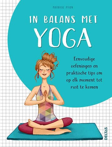 In balans met yoga 9789044754445 Mathilde Piton, Verzenden, Zo goed als nieuw, Mathilde Piton