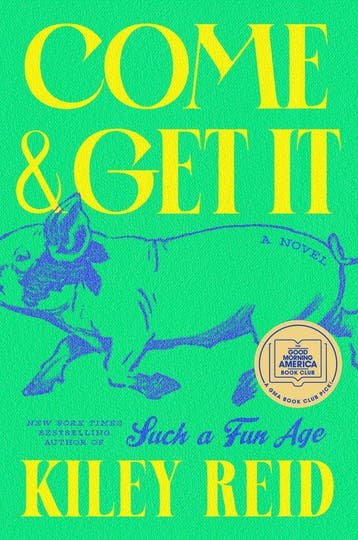 Come and Get It: A GMA Book Club Pick - Kiley Reid, Verzenden, Gelezen, Kiley Reid